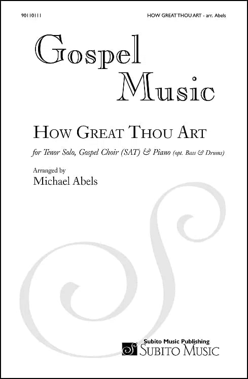 Abels: How Great Thou Art (arr. for Gospel soloist, SAT chorus & orchestra)