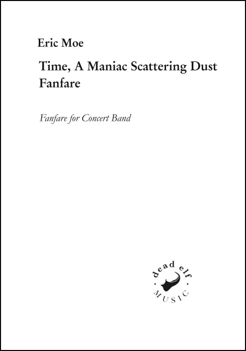Moe: A Time, Maniac Scattering Dust