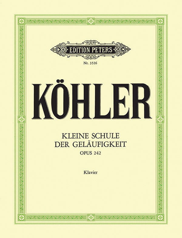 Köhler: Short School of Velocity, Op. 242