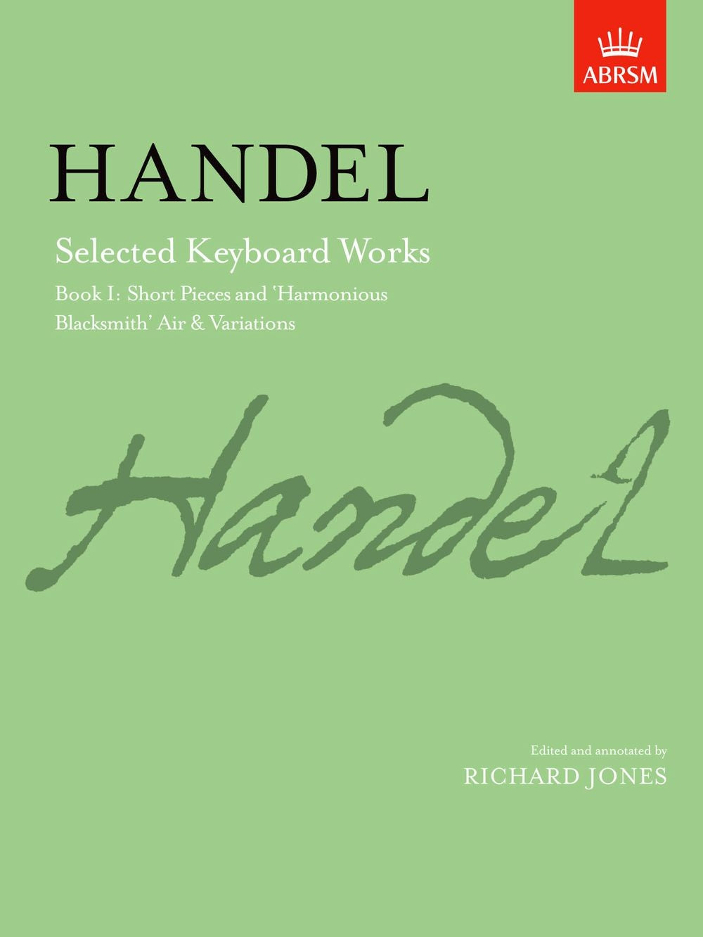 Handel: Selected Keyboard Works - Book 1