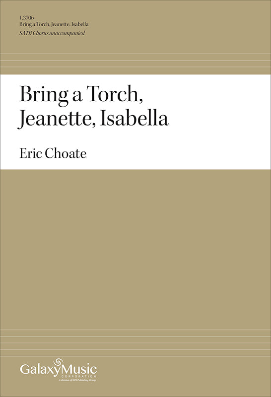 Choate: Bring a Torch, Jeanette, Isabella