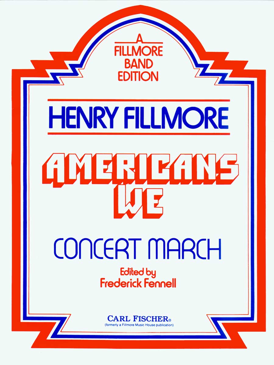 Fillmore: Americans We (Version for Concert Band)