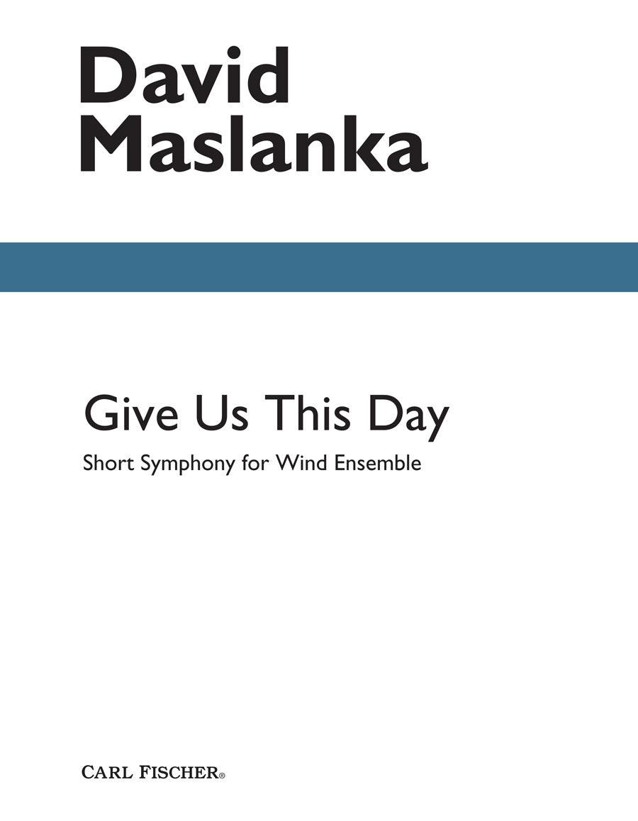 Maslanka: Give Us This Day