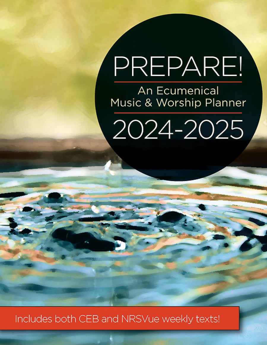Prepare! An Ecumenical Music & Worship Planner - 2024-2025