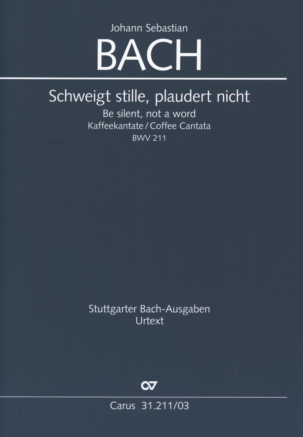 Bach: Schweigt stille, plaudert nicht, BWV 211