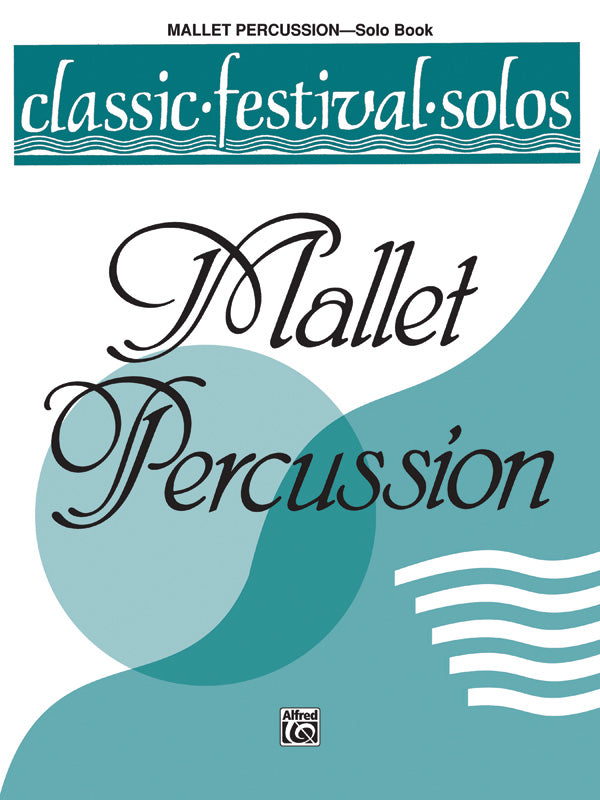 Classic Festival Solos - Mallet Percussion - Volume 1