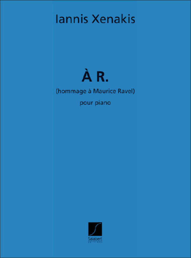 Xenakis: À R. (hommage à Maurice Ravel)