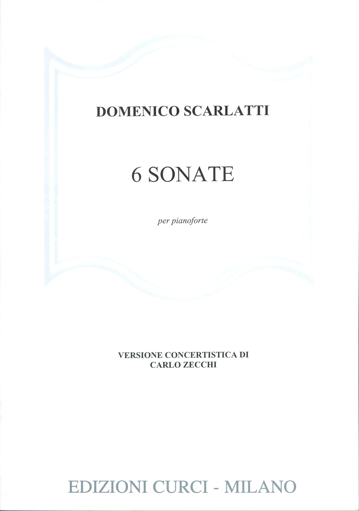 Scarlatti: 6 Keyboard Sonatas