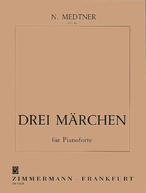 Medtner: 3 Fairy Tales, Op. 42