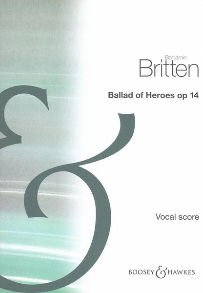 Britten: Ballad of Heroes, Op. 14