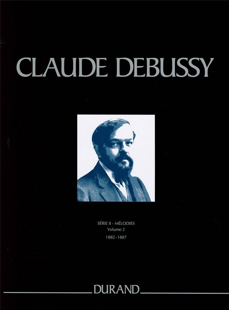 Debussy: Mélodies - Volume 2 (1882 to 1887)