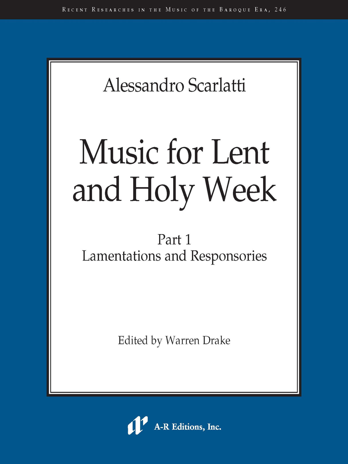 A. Scarlatti: Music for Lent & Holy Week - Volume 1