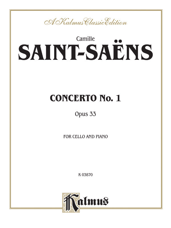 Saint-Saëns: Cello Concerto No. 1 in A Minor, Op. 33