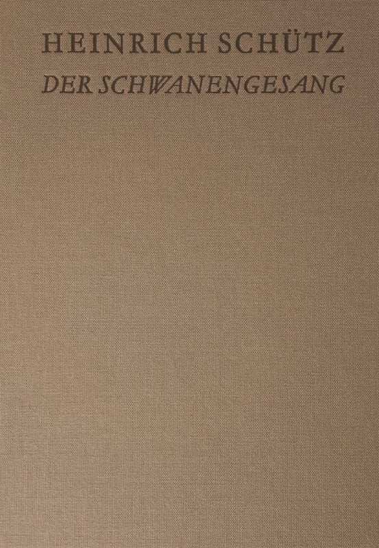 Schütz: Der Schwanengesang, SWV 482-494