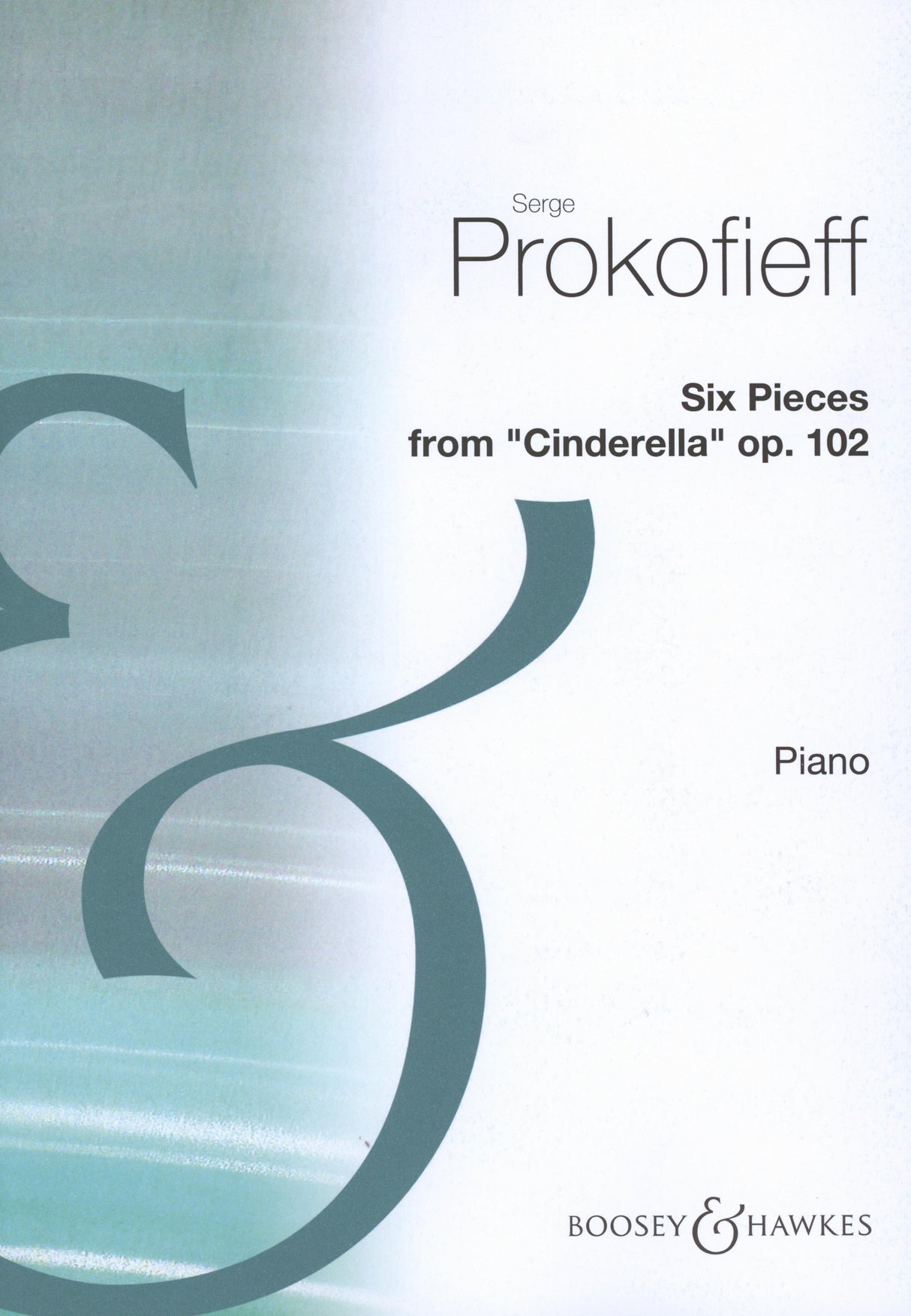 Prokofiev: 6 Pieces from "Cinderella", Op. 102
