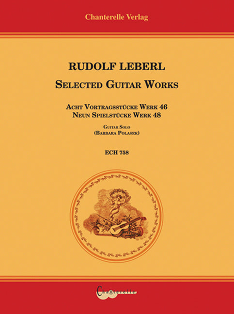 Leberl: Selected Guitar Works, Opp. 46 & 48