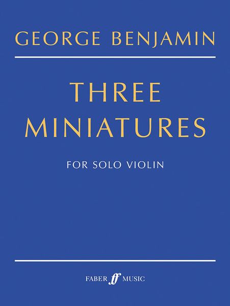 G. Benjamin: 3 Miniatures