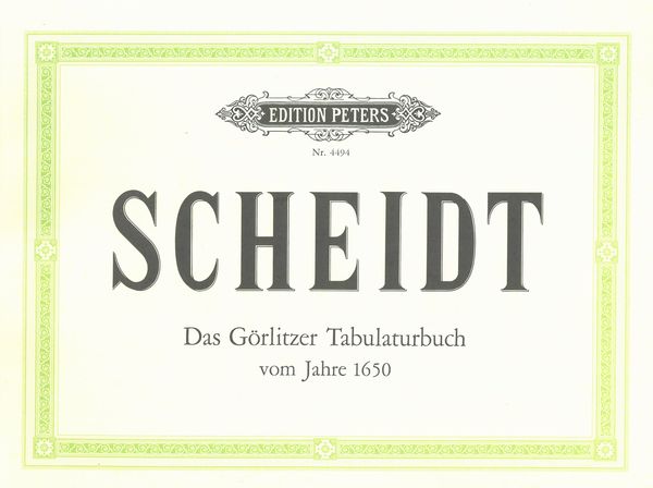 Scheidt: Das Görlitzer Tabulaturbuch, SSWV 441-540