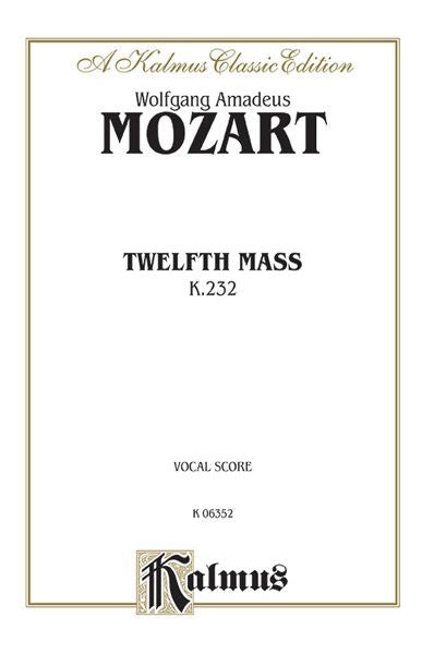 Mozart: Twelfth Mass, K. Anh. 232