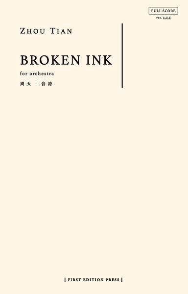 Zhou Tian: Broken Ink