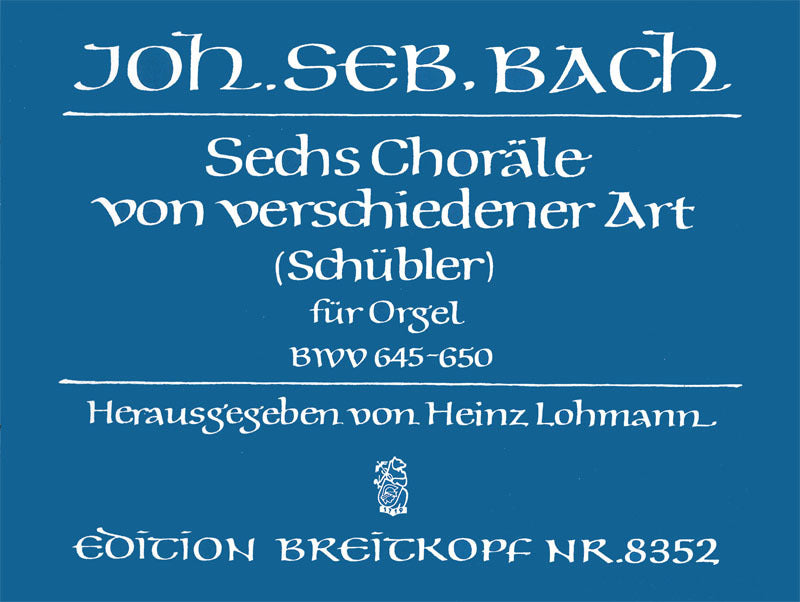 Bach: 6 Chorales of Various Types BWV 645-650