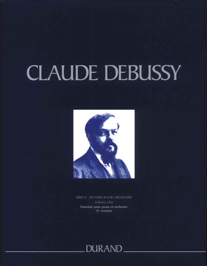 Debussy: Fantaisie - 2nd Version