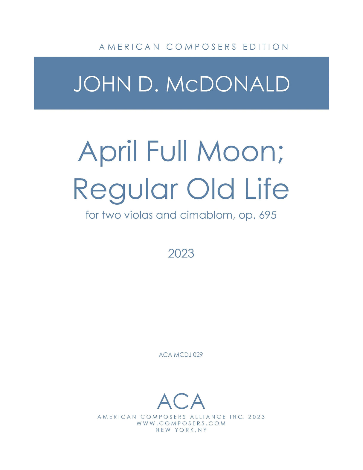 McDonald: April Full Moon; Regular Old Life, Op. 695