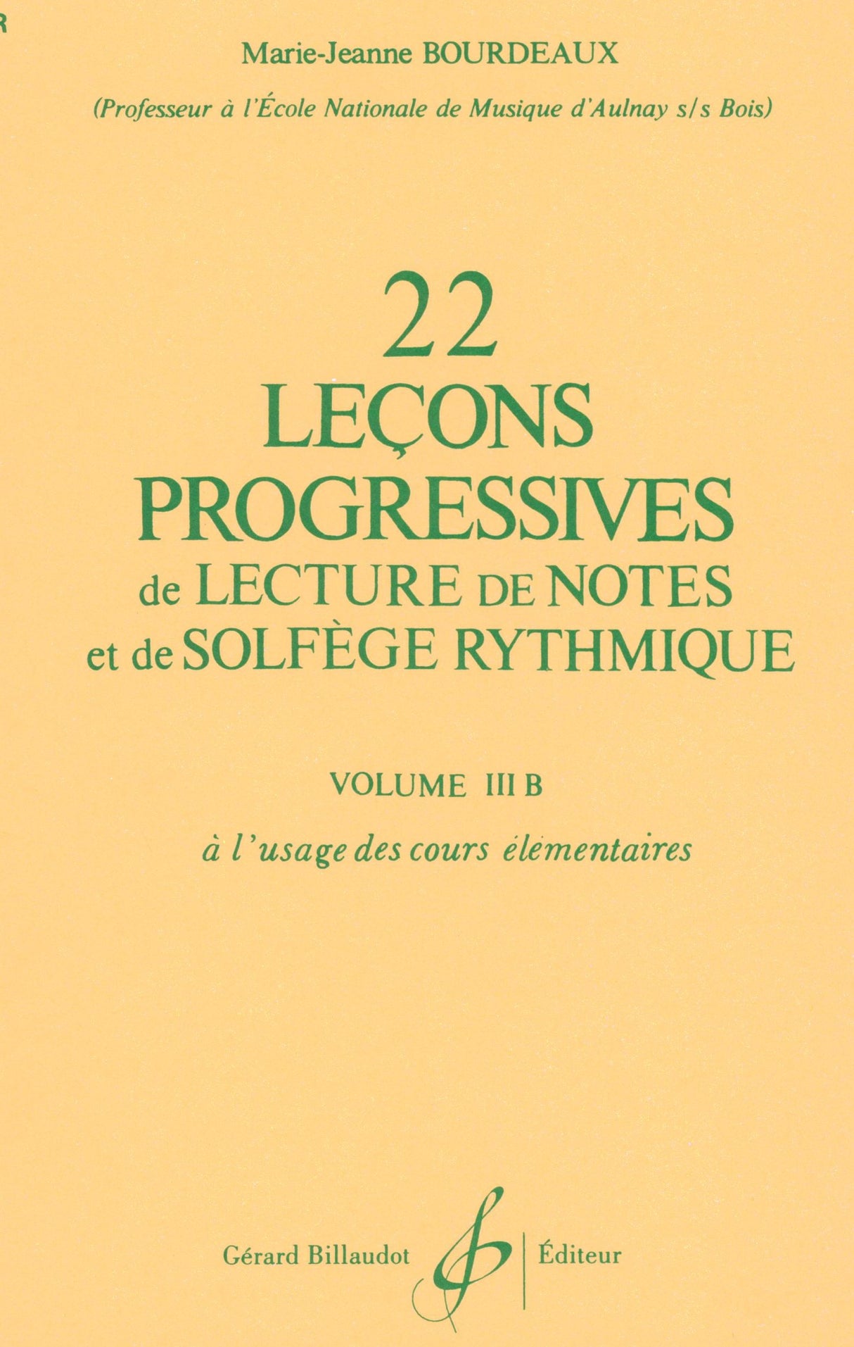 Bourdeaux: 22 Leçons progressives de lecture de notes et de solfege - Volume 3B (Elémentaire II)