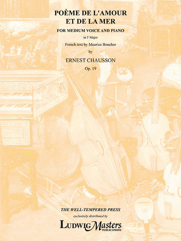 Chausson: Poeme de l'Amour et de la Mer, Op. 19 (Version for Medium Voice)