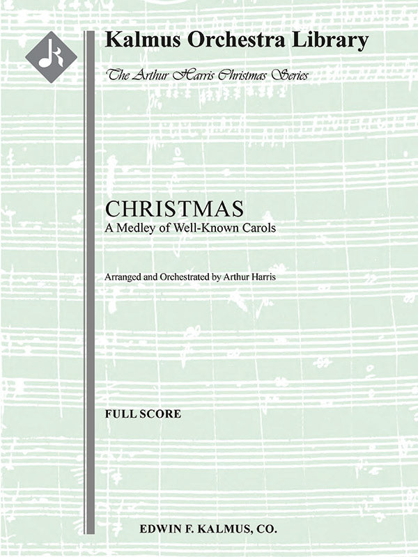 Christmas: A Medley of Well-Known Carols (arr. for orchestra)