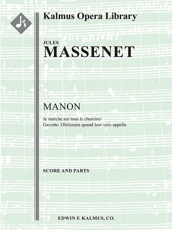 Massenet: "Je marche sur tous les chemins" & Gavotte from Manon, Act III