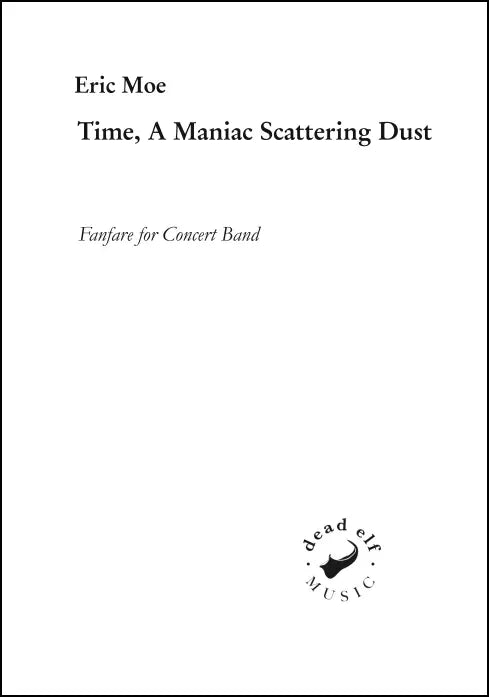 Moe: A Time, Maniac Scattering Dust