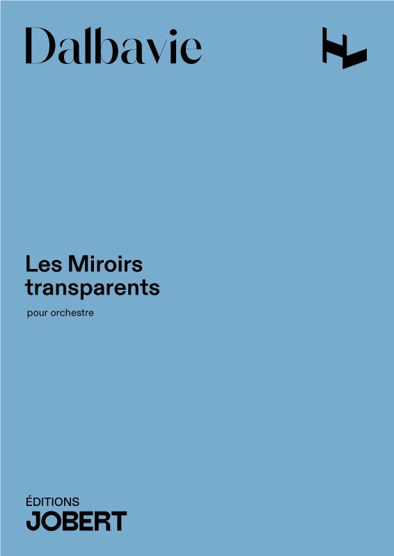 Dalbavie: Les Miroirs transparents