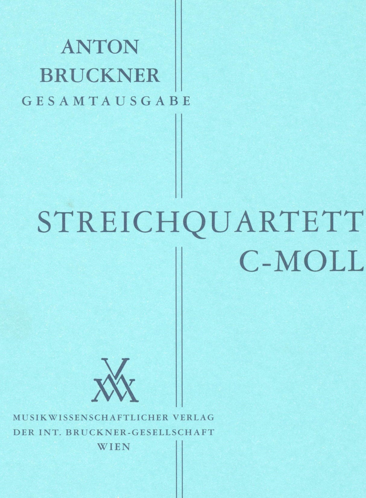 Bruckner: String Quartet in C Minor