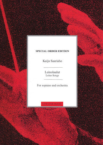Saariaho: Leino Songs (Version for Soprano & Chamber Orchestra)