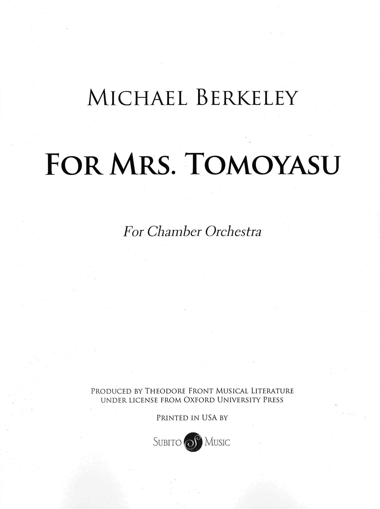 M. Berkeley: For Mrs Tomoyasu