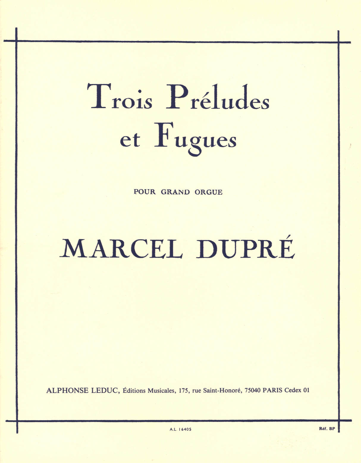 Dupré: Trois Préludes et Fugues, Op. 7