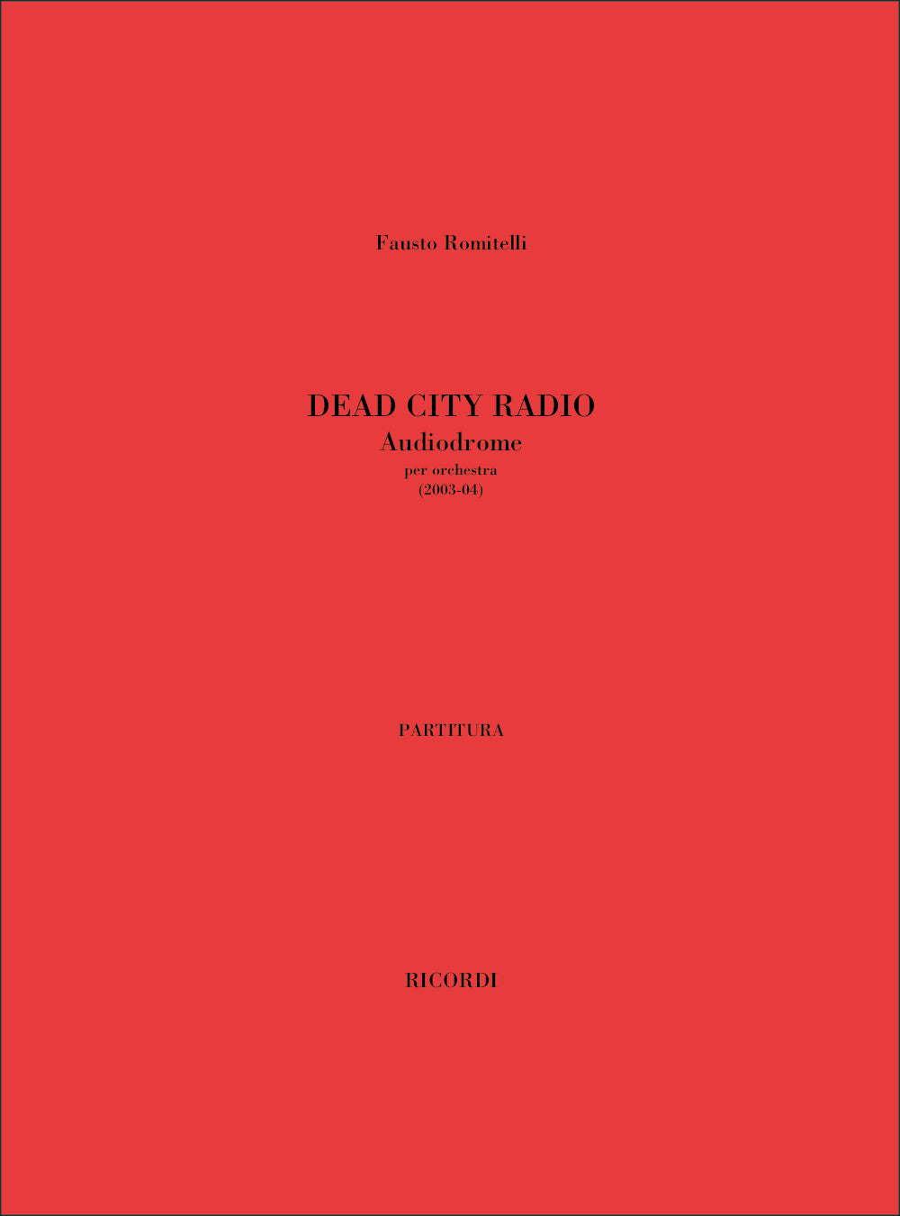 Romitelli: DEAD CITY RADIO
