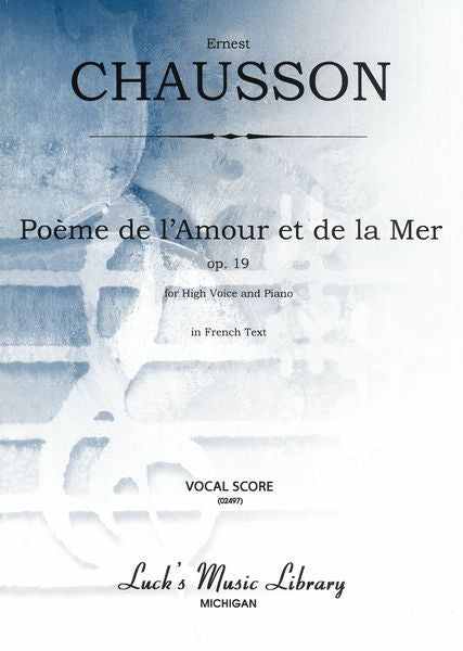 Chausson: Poeme de l'Amour et de la Mer, Op. 19