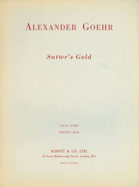 Goehr: Sutter's Gold, Op. 10