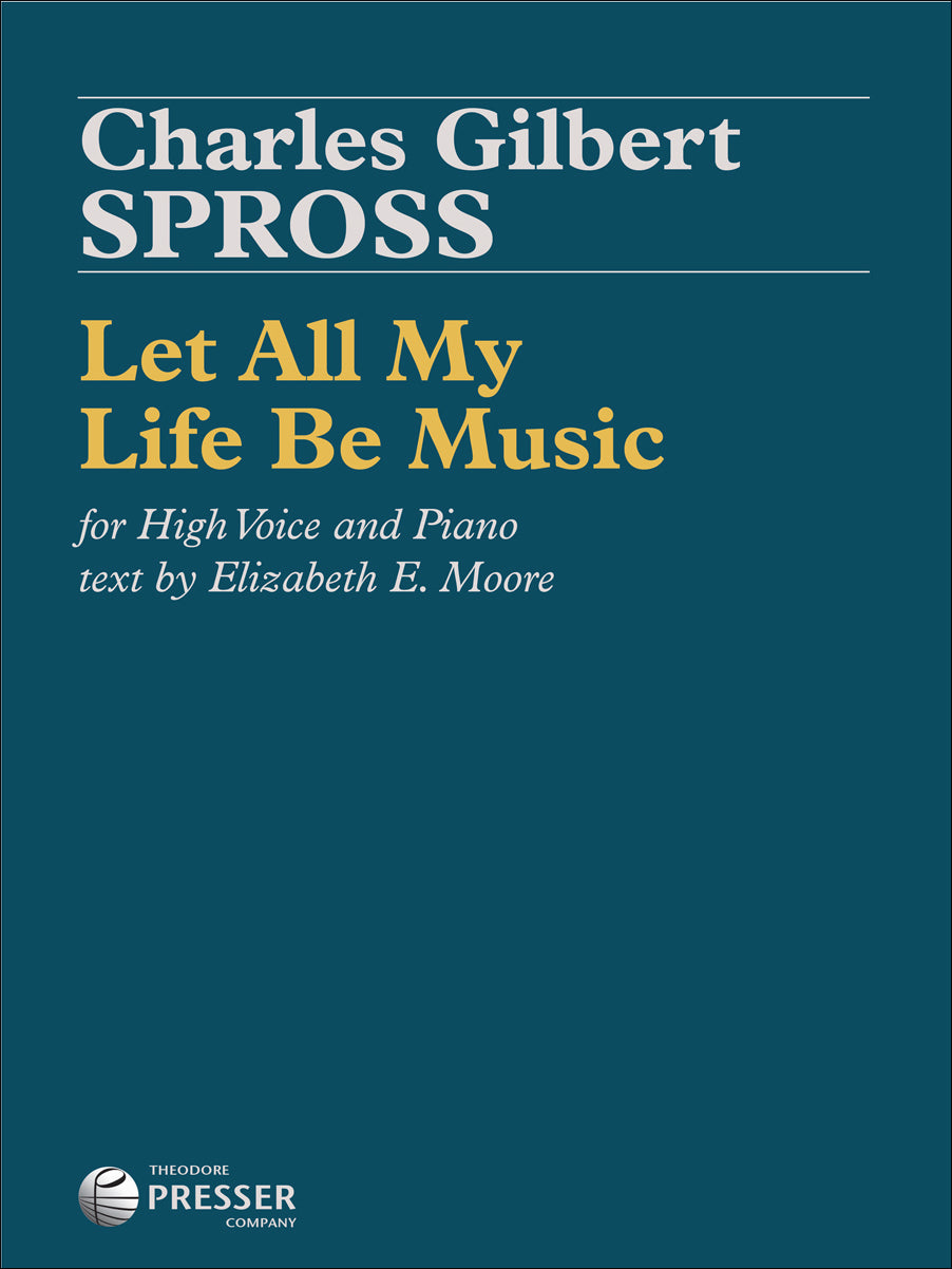 Spross: Let All My Life Be Music