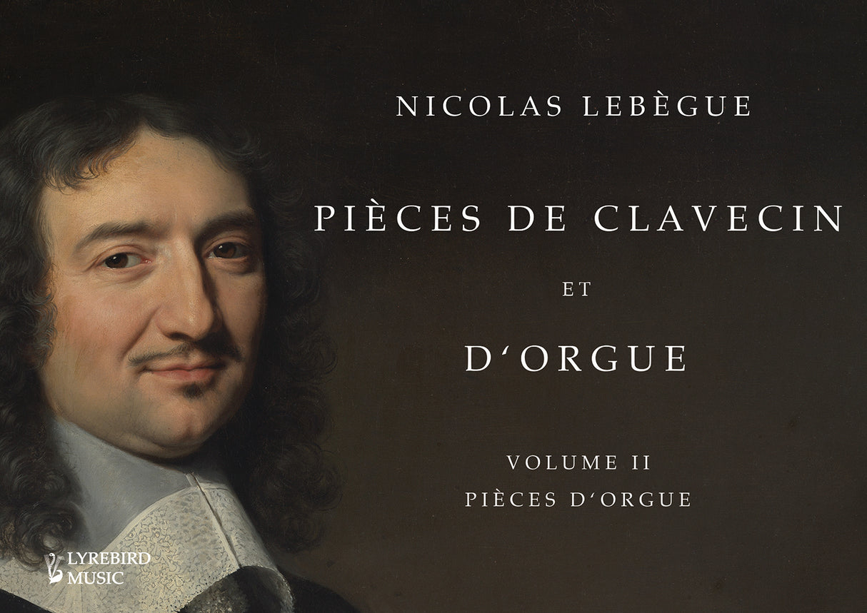 Lebègue: Pièces de clavecin et d'orgue - Volume 2 (Pièces d'orgue)