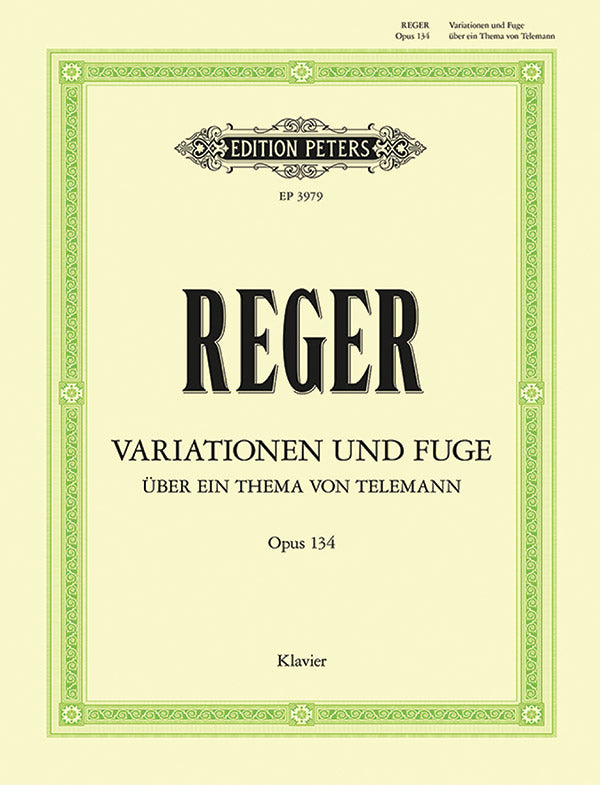 Reger: Variations and Fugue on a Theme by Telemann, Op. 134