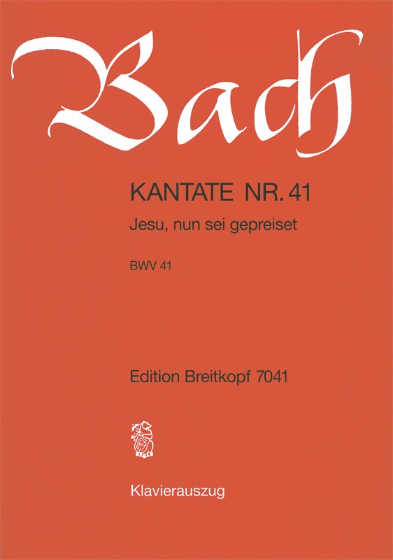Bach: Jesu, nun sei gepreiset, BWV 41