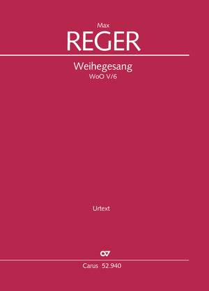 Reger: Weihegesang, WoO V/6
