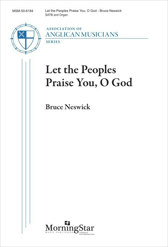 Neswick: Let the Peoples Praise You, O God