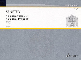 Senfter: 10 Choral Preludes, Op. 70