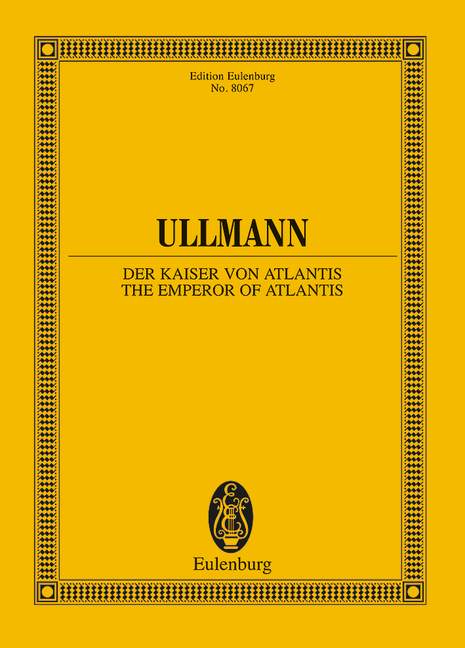 Ullmann: The Emperor of Atlantis or Death's Refusal, Op. 49b