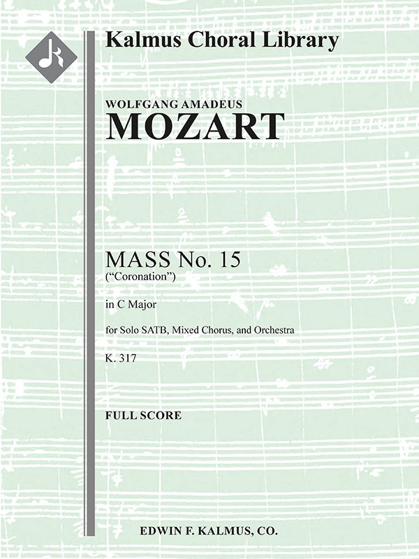 Mozart: Mass No. 15 in C Major, K. 317 ("Coronation Mass")