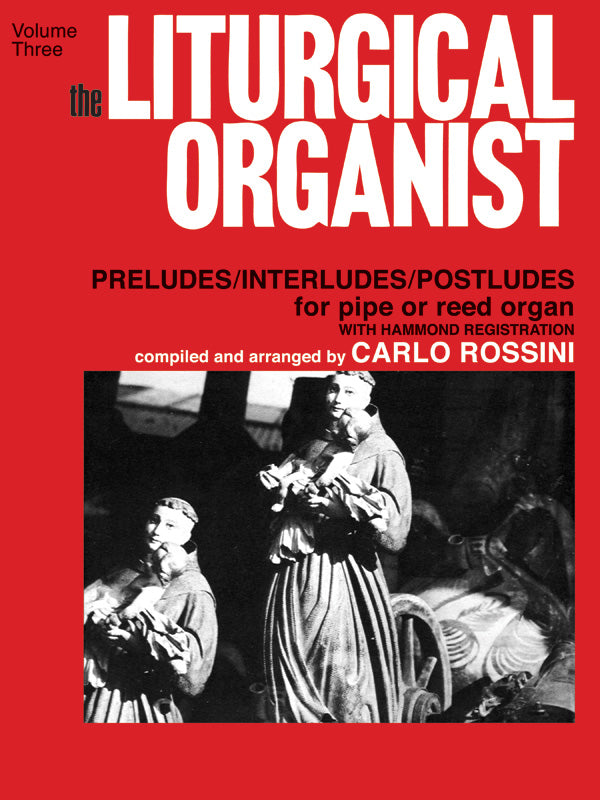 The Liturgical Organist - Volume 3 (Preludes / Interludes / Postludes)